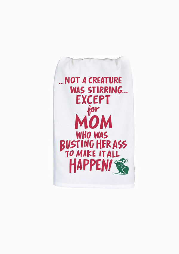 Except For Mom Kitchen Towel