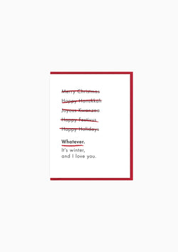Whatever It's Winter & I Love You Holiday Greeting Card