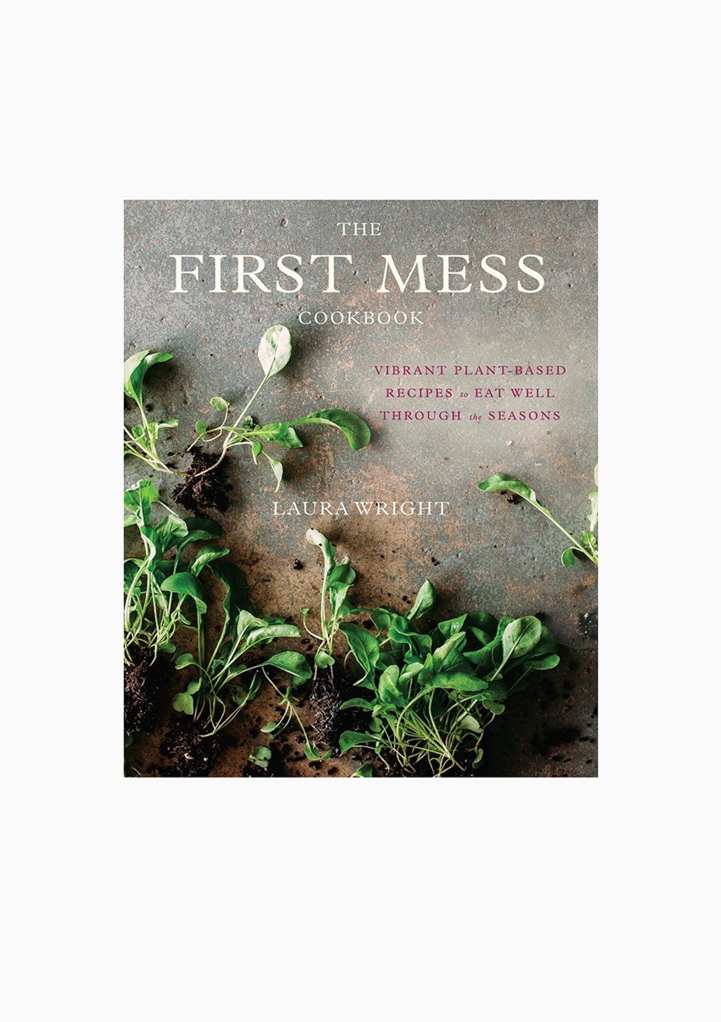 The First Mess Cookbook