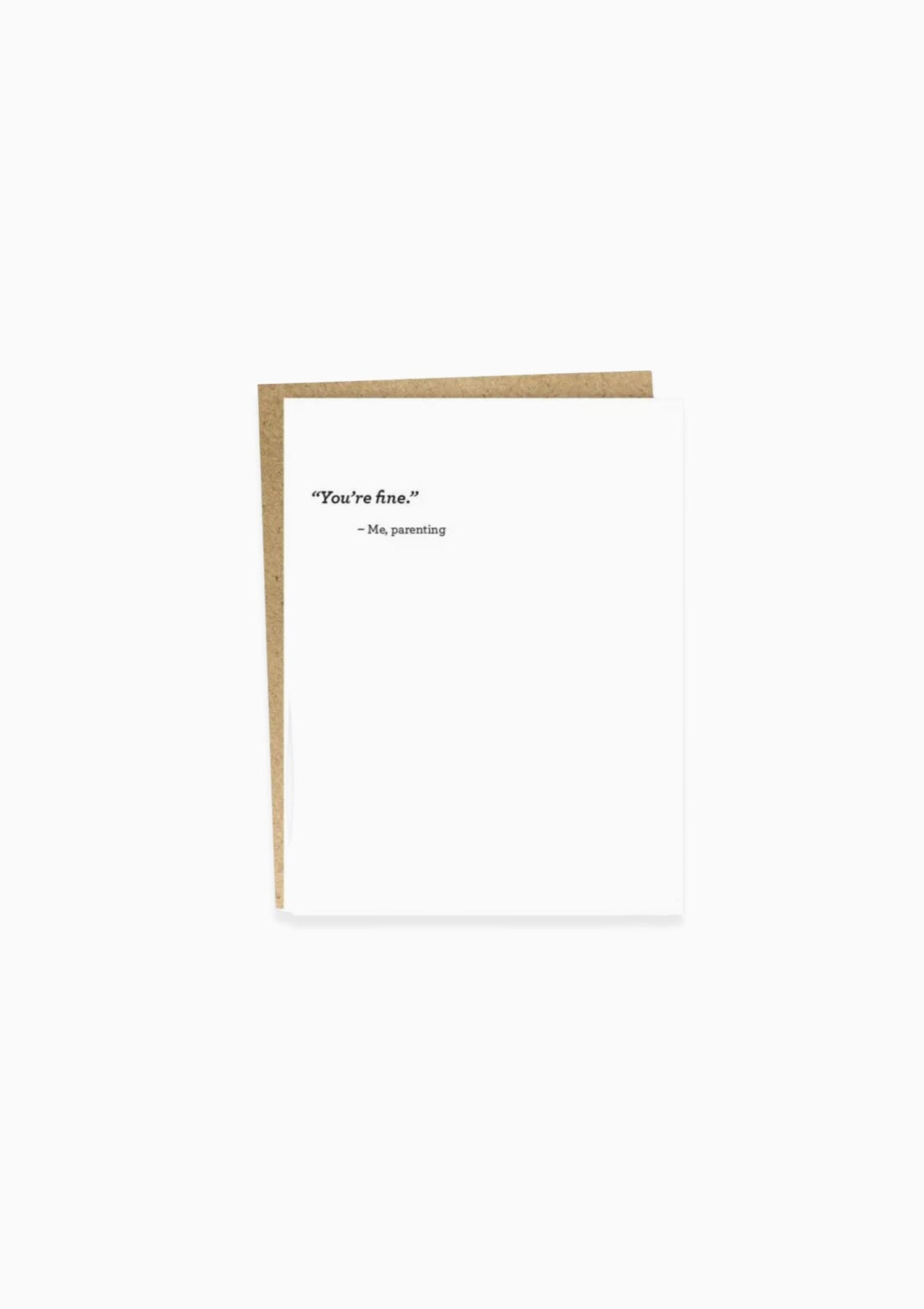 You're Fine Greeting Card