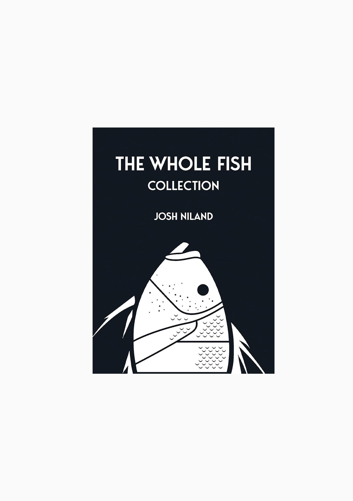 The Whole Fish Collection