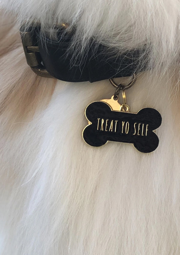 Treat Yo Self Dog Tag